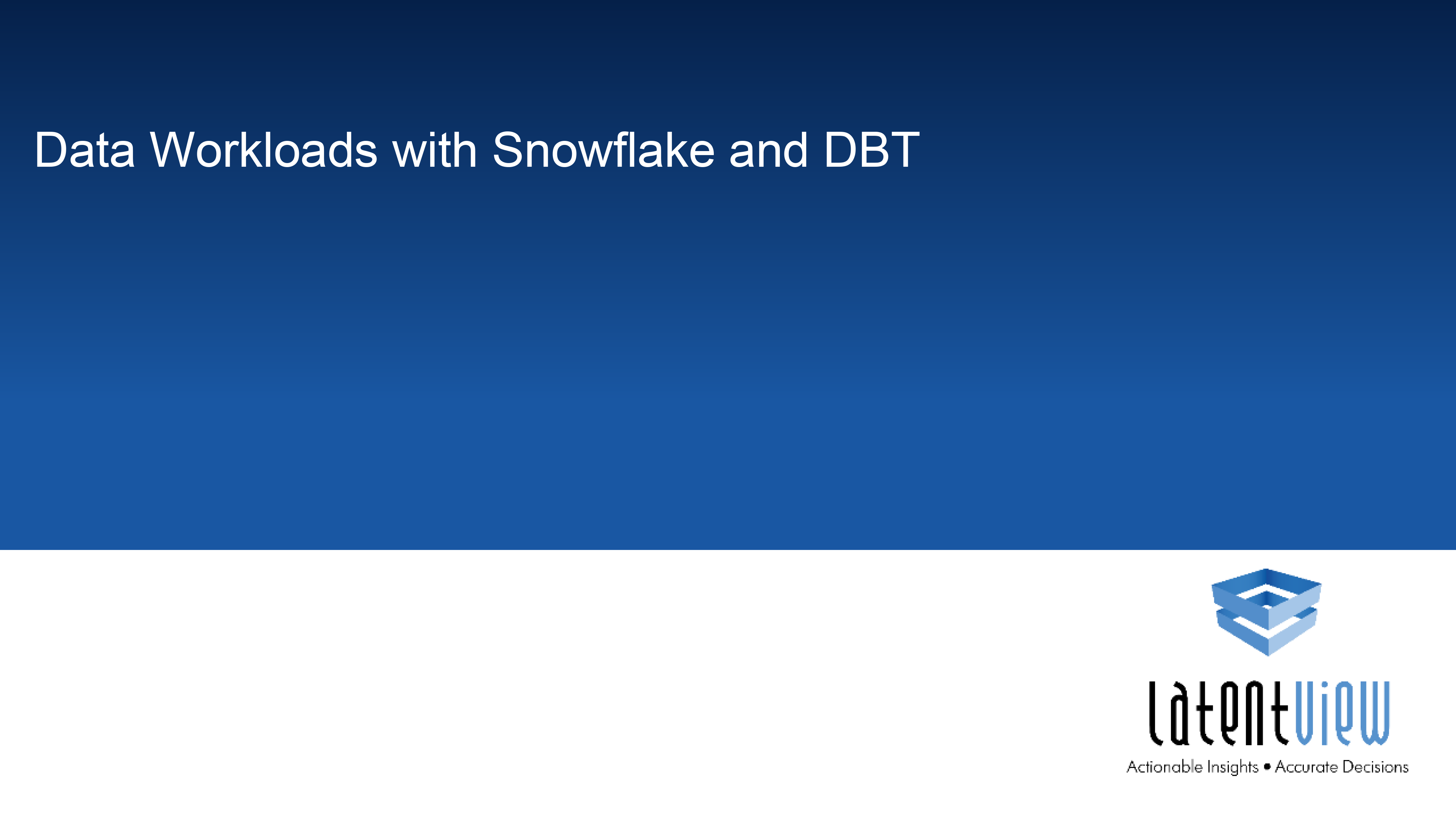 Dataworkloads with Snowflake and DBT 1
