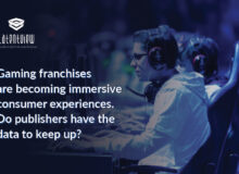 Gaming franchises are becoming immersive consumer experiences. Do publishers have the data to keep up?