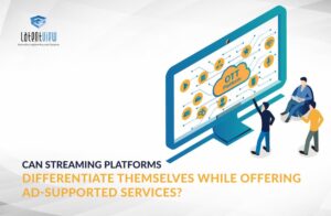 can streaming platforms differentiate themselves while offering ad supported service featured img