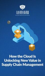 How the Cloud Is Unlocking New Value in Supply Chain Management 1